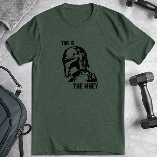 THIS IS THE WHEY T-Shirt