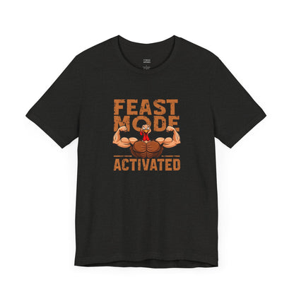 Feast Mode T-Shirt