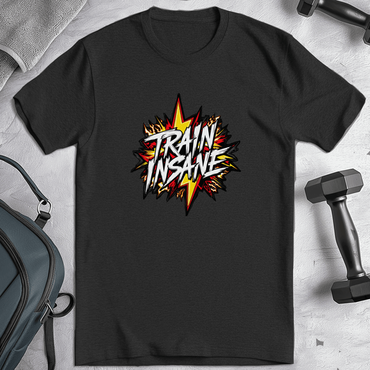 Train Insane T-Shirt