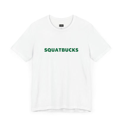 SQUATBUCKS T-Shirt