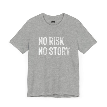 No Risk No Story T-Shirt