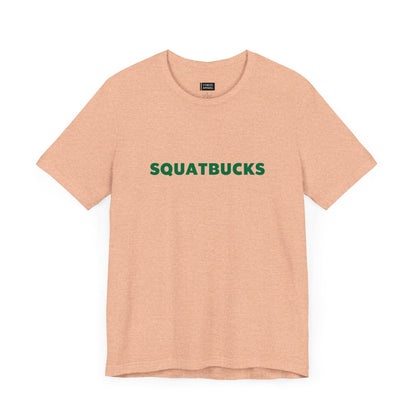 SQUATBUCKS T-Shirt