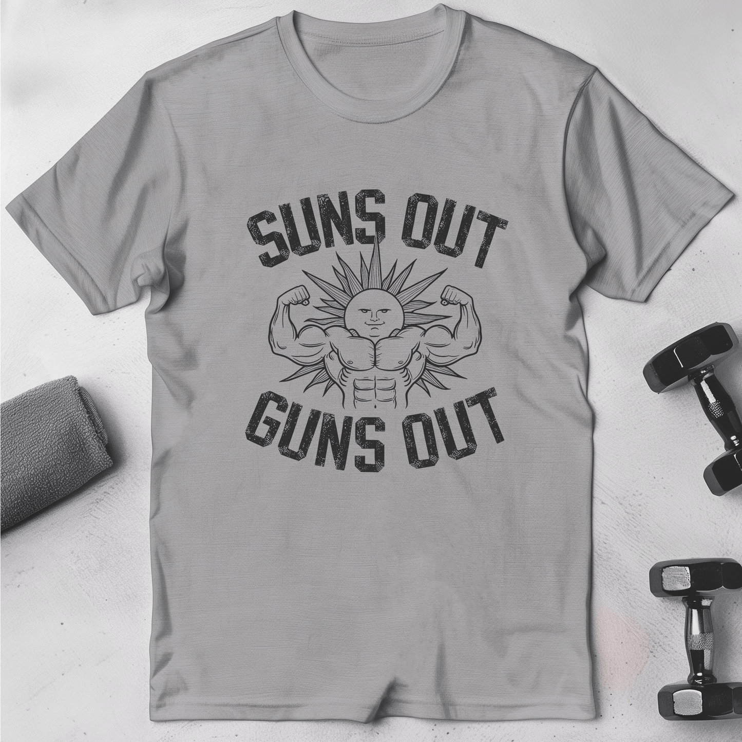 Suns Out Guns Out T-Shirt