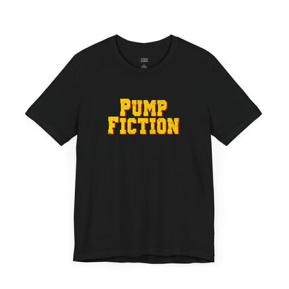 PUMP FICTION T-Shirt