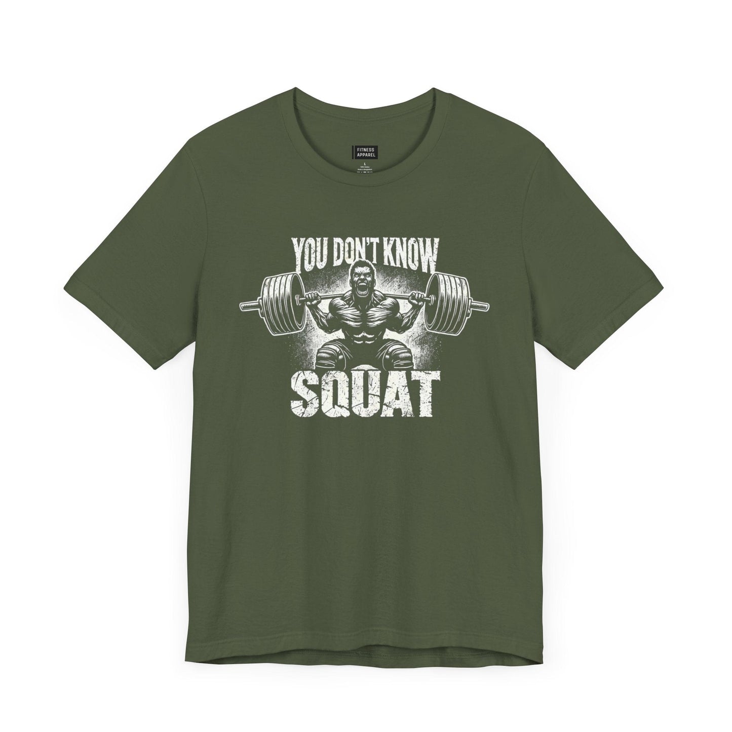 YOU DON'T KNOW SQUAT T-Shirt