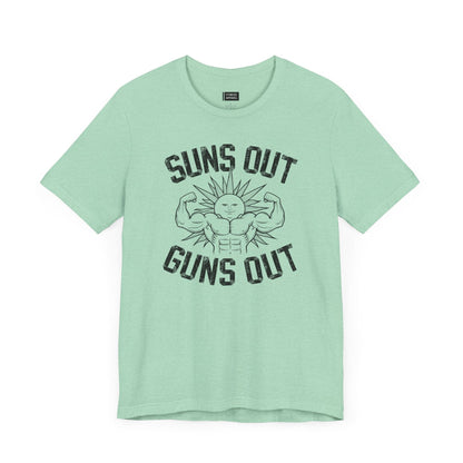 Suns Out Guns Out T-Shirt