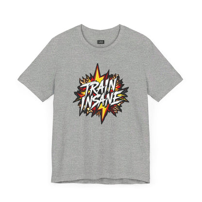 Train Insane T-Shirt