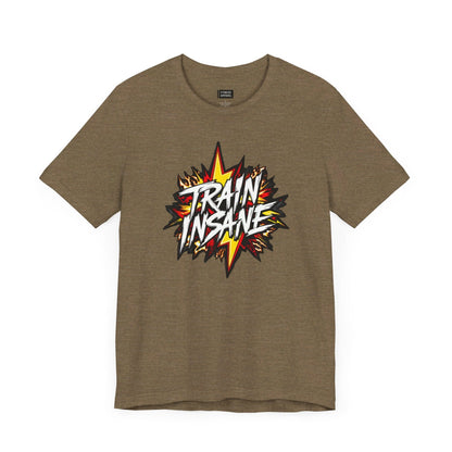 Train Insane T-Shirt